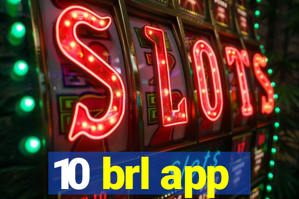 10 brl app